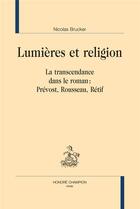 Couverture du livre « Lumières et religion » de Nicolas Brucker aux éditions Honore Champion