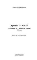 Couverture du livre « Agressif !? moi !? » de Chanez+Lemaitre aux éditions Editions Le Manuscrit