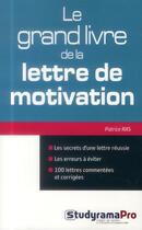 Couverture du livre « Le grand livre de la lettre de motivation » de Patrice Ras aux éditions Studyrama