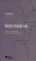 Couverture du livre « Trois pour un ; une lecture évolutionniste de l'oeuvre de Martin Winckler » de Marc Lapprand aux éditions Pu De Quebec