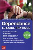 Couverture du livre « Dépendance le guide pratique (édition 2018) » de  aux éditions Prat Editions