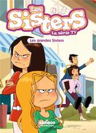 Couverture du livre « Les Sisters ; la série TV Tome 66 : Les grandes Sisters » de Christophe Cazenove et William aux éditions Bamboo