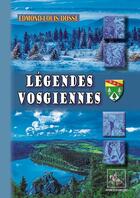 Couverture du livre « Légendes vosgiennes » de Edmond-Louis Dosse aux éditions Editions Des Regionalismes