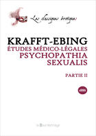 Couverture du livre « Etudes Medico-Legales, Psychopatia Sexualis Avec Recherches Speciales Sur L'Inversion Sexuelle Deuxi » de Krafft Ebing-Richard aux éditions La Bourdonnaye