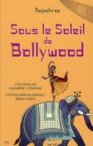 Couverture du livre « Sous le soleil de Bollywood » de Rajashree aux éditions City