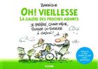 Couverture du livre « Oh ! vieillesse : la galère des proches aidants » de Thierry Barrigue aux éditions Slatkine