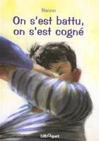 Couverture du livre « On s'est battu, on s'est cogne » de Hanno aux éditions Bilboquet