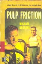 Couverture du livre « Pulp Friction » de Michael Bronski aux éditions Pre Aux Clercs