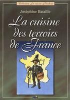 Couverture du livre « La cuisine des terroirs de France » de Josephine Bataille aux éditions Aedis