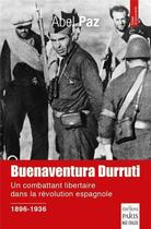 Couverture du livre « Buenaventura durruti 1896-1936 - un combattant libertaire dans la revolution espagnole » de Abel Paz aux éditions Paris