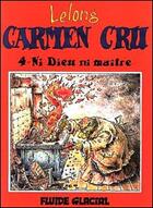 Couverture du livre « Carmen Cru T.4 ; ni dieu ni maître » de Jean-Marc Lelong aux éditions Fluide Glacial