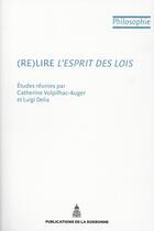 Couverture du livre « (re)lire l'esprit des lois » de Volpilhac Auger aux éditions Editions De La Sorbonne