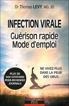 Couverture du livre « Infection virale : guérison rapide, mode d'emploi » de Thomas E. Levy aux éditions Marco Pietteur