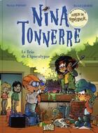 Couverture du livre « Nina tonnerre t1 le trio de l'apocalypse » de Poinsot-Labarde aux éditions Casterman