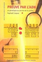 Couverture du livre « La Preuve Par L'Adn ; La Genetique Au Service De La Justice » de R Coquoz aux éditions Ppur
