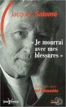 Couverture du livre « N 162 je mourrai avec mes blessures » de Jacques Salome aux éditions Jouvence