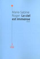 Couverture du livre « Le ciel est immense » de Marie-Sabine Roger aux éditions Relie