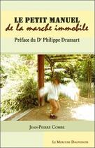 Couverture du livre « Petit manuel de la marche immobile » de Jean-Pierre Combe aux éditions Mercure Dauphinois
