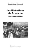 Couverture du livre « Les libérations de Briançon : Hervé, 9 ans, été 1944 » de Dominique Chopard aux éditions Transhumances