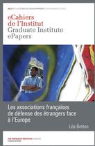 Couverture du livre « Les associations françaises de défense des étrangers face à l'Europe » de Lea Breton aux éditions The Graduate Institute Geneva