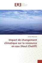 Couverture du livre « Impact de changement climatique sur la ressource en eau (Haut Cheliff) » de Mohamed Kartobi aux éditions Editions Universitaires Europeennes