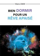 Couverture du livre « Bien dormir pour un rêve apaisé » de Hilaire Jomie aux éditions Verone