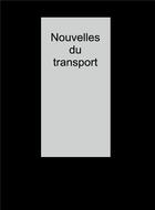 Couverture du livre « Nouvelles du transport » de Jean Claude Slyper aux éditions Bookelis