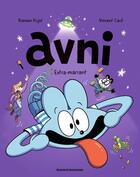 Couverture du livre « Avni Tome 11 : Extra-marrant ! » de Vincent Caut et Romain Pujol aux éditions Bande D'ados