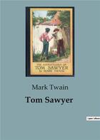 Couverture du livre « Tom Sawyer » de Mark Twain aux éditions Culturea