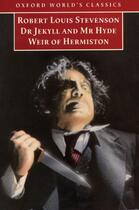 Couverture du livre « The Strange Case of Dr Jekyll and Mr Hyde, and Weir of Hermiston » de Robert Louis Stevenson aux éditions Oxford University Press Uk