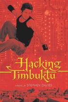 Couverture du livre « Hacking Timbuktu » de Stephen Davies aux éditions Houghton Mifflin Harcourt