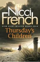 Couverture du livre « Thursday'S Children » de Nicci French aux éditions Michael Joseph