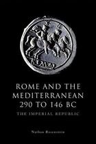 Couverture du livre « Rome and the Mediterranean 290 to 146 BC: The Imperial Republic » de Rosenstein Nathan aux éditions Edinburgh University Press