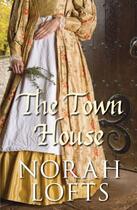 Couverture du livre « The Town House » de Lofts Norah aux éditions History Press Digital