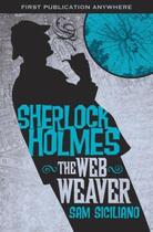 Couverture du livre « The Further Adventures of Sherlock Holmes: The Web Weaver » de Siciliano Sam aux éditions Titan Digital
