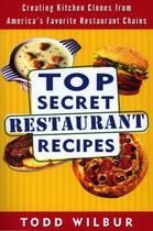 Couverture du livre « Top Secret Restaurant Recipes 3 » de Wilbur Todd aux éditions Penguin Group Us