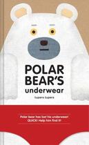 Couverture du livre « POLAR BEAR''''S UNDERWEAR » de Tupera Tupera aux éditions Chronicle Books