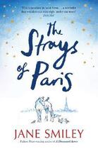 Couverture du livre « THE STRAYS OF PARIS » de Jane Smiley aux éditions Pan Macmillan