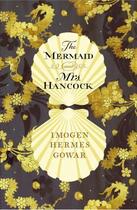 Couverture du livre « The mermaid and Mrs Hancock » de Imogen Hermes Gowar aux éditions Random House Uk