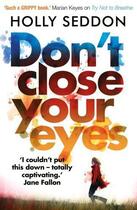 Couverture du livre « DON''T CLOSE YOUR EYES » de Holly Seddon aux éditions Faber Et Faber