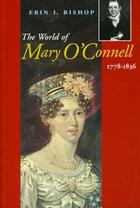 Couverture du livre « The World of Mary O'Connell 1778-1836 » de Bishop Erin L aux éditions Lilliput Press Digital