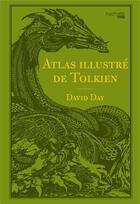 Couverture du livre « Atlas illustré de Tolkien » de David Day aux éditions Hachette Heroes
