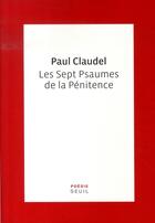 Couverture du livre « Les sept psaumes de la pénitence » de Paul Claudel aux éditions Seuil