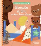 Couverture du livre « Regarde et touche : Boucle d'or et les trois ours » de Marie Paruit aux éditions Larousse