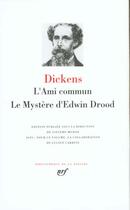 Couverture du livre « L'ami commun ; le mystère d'Edwin Drood » de Charles Dickens aux éditions Gallimard