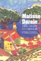 Couverture du livre « Matisse derain - 1905, un ete a collioure » de Matamoros/Szymusiak aux éditions Gallimard