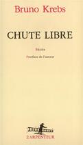 Couverture du livre « Chute libre » de Bruno Krebs aux éditions Gallimard