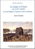 Couverture du livre « Le péage en France au XVIII siècle ; les privilèges à l'épreuve de la réforme » de Anne Conchon aux éditions Igpde