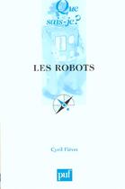 Couverture du livre « Les robots » de Cyril Fievet aux éditions Que Sais-je ?