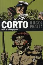 Couverture du livre « Corto Tome 9 : têtes de champignons » de Hugo Pratt aux éditions Casterman